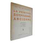 Art Et Archeologie - La Peinture Egyptienne Ancienne, Album 5 by N. Davies et al