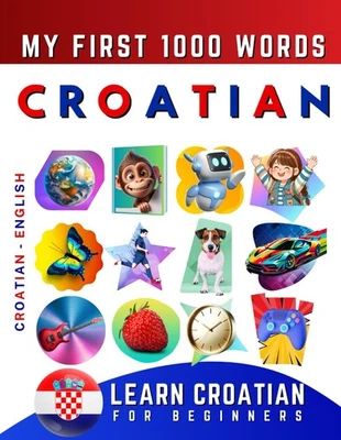 Effie Delarosa Learn Croatian for Beginners, My First 10 (Paperback) (UK IMPORT) - Image 1 of 2