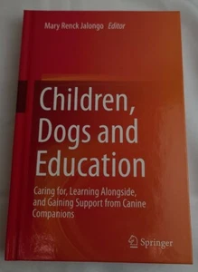 Children, Dogs and Education : Caring for, Learning Alongside, and Gaining Su... - Picture 1 of 3