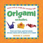 Origami Activities (Asian arts & cr..., Michael G. LaFo