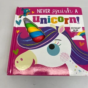Never Squish a Unicorn! , board_book , Greening, Rosie kids hardcover - Picture 1 of 5