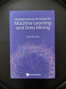 Mathematical Analysis For Machine Learning & Data Mining (Hardcover) - Picture 1 of 6