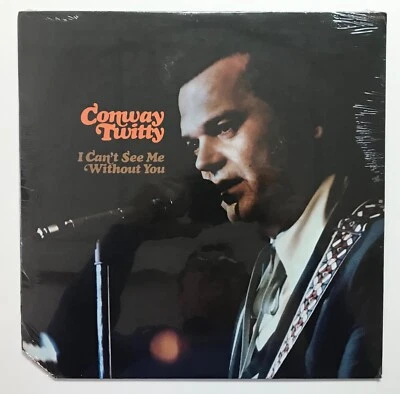 CONWAY TWITTY: I Can't See Me Without You (Vinyl LP Record Sealed) - Image 1 of 4