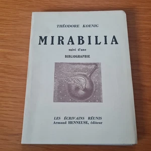 Théodore Koenig- Mirabilia suivi d'une bibliographie, E-O 1960, 1/250 ex n° - Picture 1 of 6