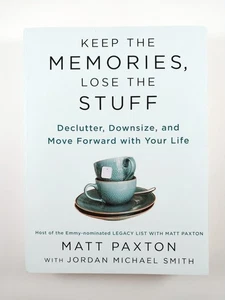 Keep the Memories, Lose the Stuff by Matt Paxton (2022, TPB) - Picture 1 of 2