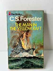 The Man In The Yellow Raft by C. S. Forester (Published by Pan 1971 Paperback)