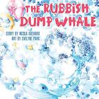 The Rubbish Dump Whale By Nicola Gothard, Evelyne Park