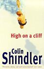 High On A Cliff, Shindler, Colin