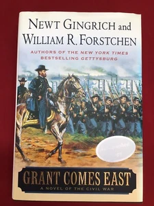 Grant Comes East First Edition Hardback Signed by Newt Gingrich - Picture 1 of 3