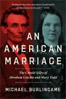 An American Marriage: The Untold Story Of Abraham Lincoln And Mary Todd (Hardbac