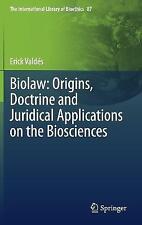 Biolaw: Origins, Doctrine and Juridical Applications on the B... - 9783030718220