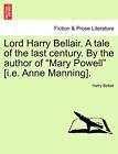 Lord Harry Bellair. A Tale Of The Last Century. By The Author Of "Mary Powell-,