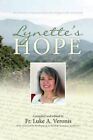 Lynette's Hope: The Witness Of Lynette Katherin. Veronis, (Edt)<|