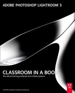 ADOBE PHOTOSHOP LIGHTROOM 3 - CLASSROOM IN A BOOK (con CD-ROM) Official Training - Picture 1 of 1