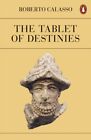 The Tablet of Destinies 9780141998459 Roberto Calasso - Free Tracked Delivery