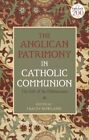 The Anglican Patrimony in Catholic Communion   The Gift of the Ordinar - J245z
