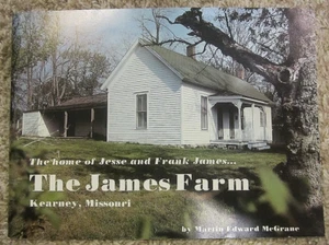 The Home of Jesse and Frank James by Martin Edward McGrane, Paperback - Picture 1 of 5