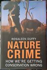 Naturverbrechen: Wie wir den Naturschutz falsch machen von Rosaleen Duffy (Hardcover,