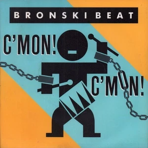 Bronski Beat C'mon C'mon 7" vinyl UK London 1986 silver injection label design - Picture 1 of 3