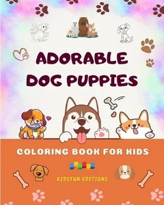 Adorable Dog Puppies - Coloring Book for Kids - Creative Scenes of Cute Baby Dog - Picture 1 of 1