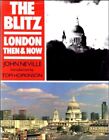 The Blitz: London Then And Now By Neville, John Hardback Book The Cheap Fast