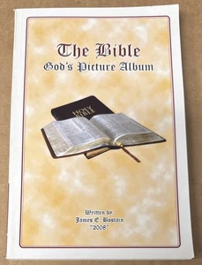 Die Bibel Gottes Bilderalbum von James E. Bostain "2008" (Taschenbuch, gut) - Bild 1 von 1