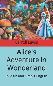 Alice's Adventure in Wonderland: In Plain and Simple English by Andr? Graf Paper - Picture 1 of 1