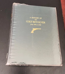History of the Colt Revolver 1836 to 1940 Hardcover Haven & Belden 1st ed. 1940 - Picture 1 of 13