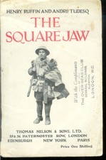 Vintage - THE SQUARE JAW: Reportage from WW1 - Henry Ruffin & Andre Tudesq 1918