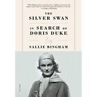 The Silver Swan: In Search&#173; of Doris Duke - Paperback / softback NEW Bingham, Sa