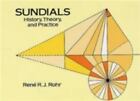 Sundials: History, Theory, And Practice By Rohr, Rene R. J.