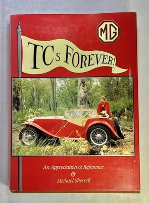 "MG TC Forever! An Appreciation" , signed by author, numbered 1450, 1st edition - Image 1 of 4
