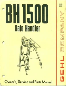 GEHL OWNERS SERVICE PARTS MANUAL BH1500 Bale Handler #901977 (AG-17) - Picture 1 of 1