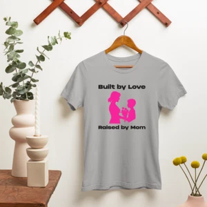 Built By Love T-Shirt Raised by Mom Best Gift For Kids Family Mother’s Day - Picture 1 of 23