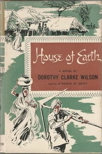 HOUSE OF EARTH BY DOROTHY CLARKE WILSON, 1ST ED, SIGNED, 1952, D/J - Picture 1 of 2