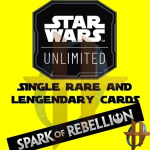 STAR WARS UNLIMITED - Spark of Rebellion - Single Rare, Legendary Cards - Picture 1 of 77