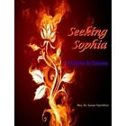 Seeking Sophia - Paperback New Dmin, Rev Susan 20/09/2012