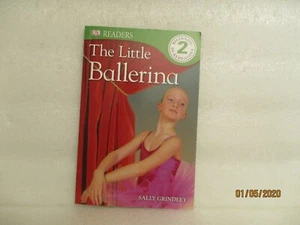 THE LITTLE BALLERINA Sally Grindley DK readers Beginning to read Alone - Picture 1 of 3