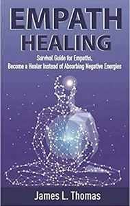 Empath Healing: Survival Guide for Empaths, Become a Healer Instead of Ab... New - Foto 1 di 2