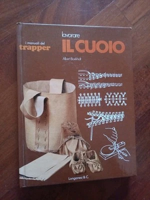 Lavorare il Cuoio MANUALI DEL TRAPPER Longanesi 1978 - Immagine 1 di 3