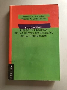 Nicholas Burbules y Thomas Callister Educacion riesgos y promesas de las nuevas - Picture 1 of 5