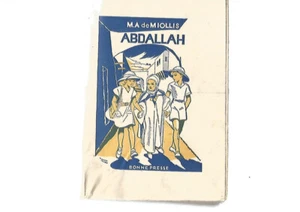 ABDALLAH - LE PETIT AFRICAIN - MARIE-ANTOINETTE DE MIOLLIS - BONNE PRESSE - Picture 1 of 3