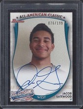 JACOB GATEWOOD 2013 BOWMAN ALL AMERICAN CLASSIC PERFECT GAME AUTO #D 76/199