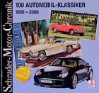 Schrader-Motor-Chronik. 100 Automobil-Klassiker Schrader, Halwart: