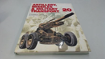 Artillery, Missiles and Military Transport of the 20... by Chant, Chris Hardback - Image 1 of 2