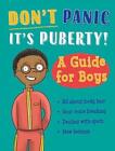 Don't Panic, It's Puberty!: A Guide for Boys by Jennifer Naalchigar (English) Pa