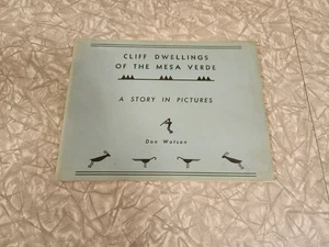Signed Cliff Dwellings of the Mesa Verde: A Story in Pictures Don Watson 1961 PB - Picture 1 of 13