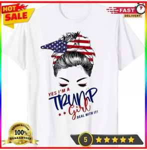 Yes I'm A Trump Girl Deal With It Messy Bun Funny Trump 2024 T-Shirt - Picture 1 of 6