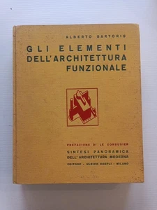 A. Sartoris GLI ELEMENTI DELL'ARCHITETTURA FUNZIONALE - 1932 pref. Le Cobusier - Imagen 1 de 8