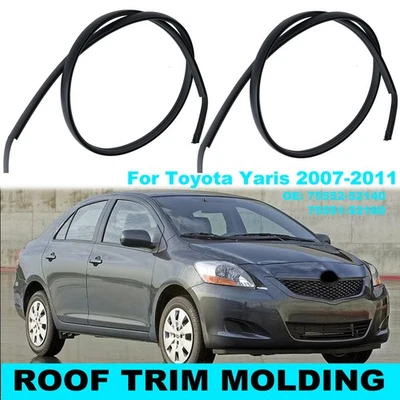 Pair Car Roof Trim Moulding Strip Sealing Cover For Toyota Yaris Sedan 2007-2011 Foto 1 de 4